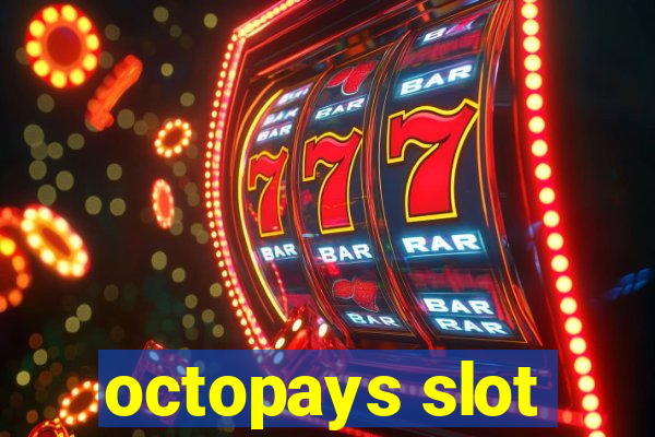 octopays slot