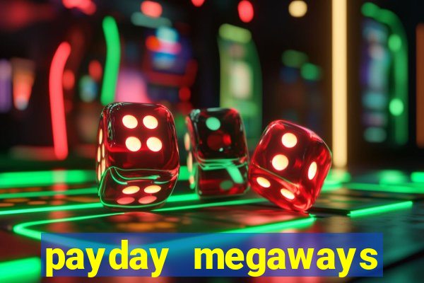 payday megaways slot free play