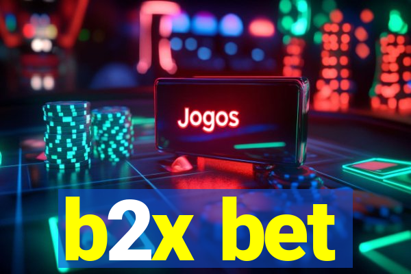 b2x bet