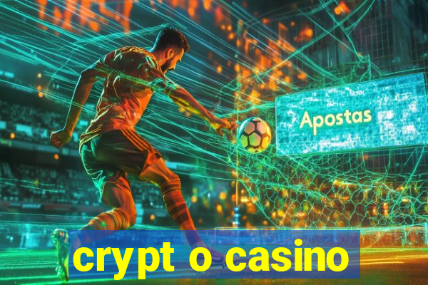 crypt o casino