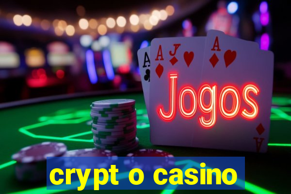 crypt o casino