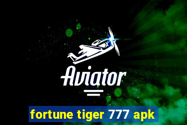 fortune tiger 777 apk