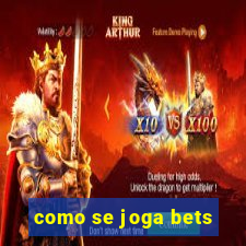 como se joga bets