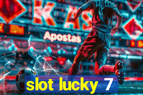 slot lucky 7