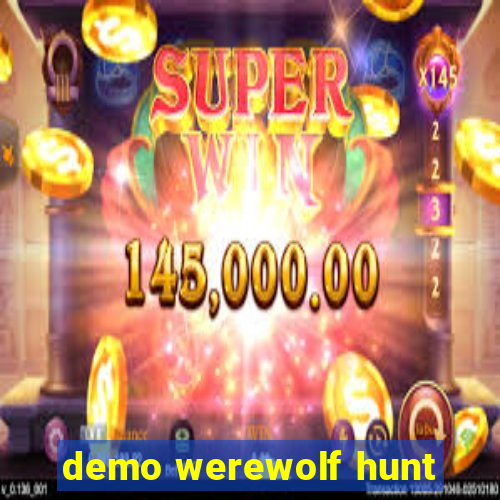 demo werewolf hunt