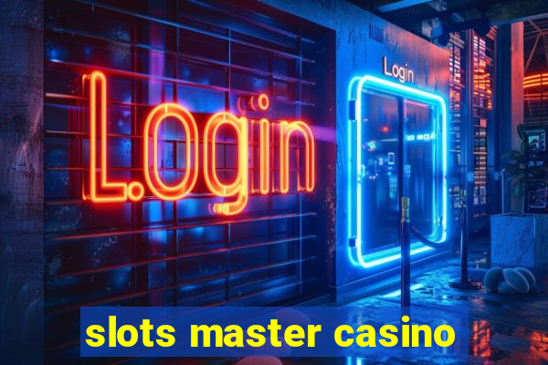 slots master casino