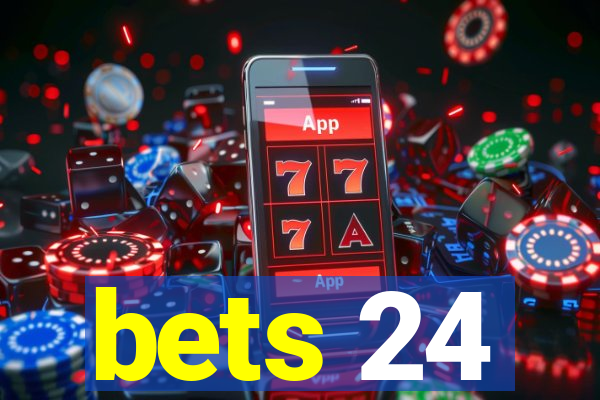 bets 24