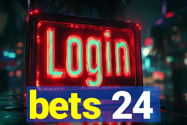 bets 24