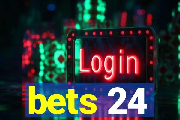 bets 24