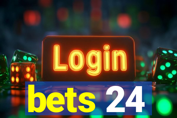 bets 24