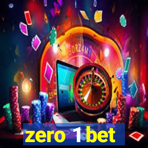 zero 1 bet