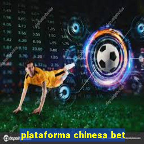 plataforma chinesa bet