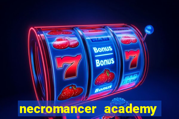 necromancer academy and the genius summoner 52