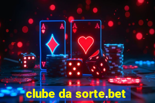 clube da sorte.bet