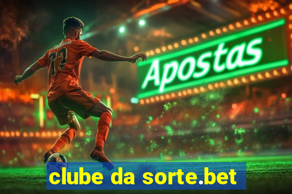 clube da sorte.bet