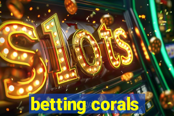 betting corals