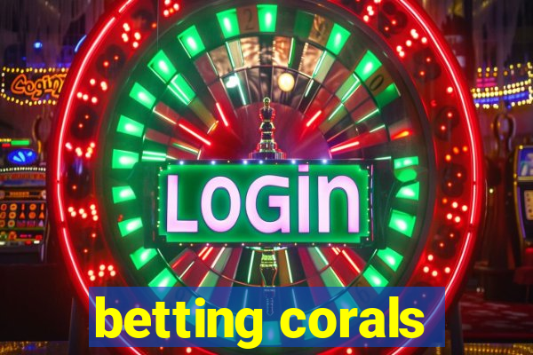 betting corals