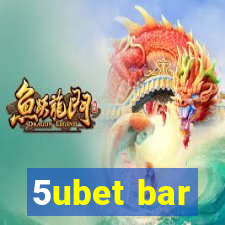 5ubet bar