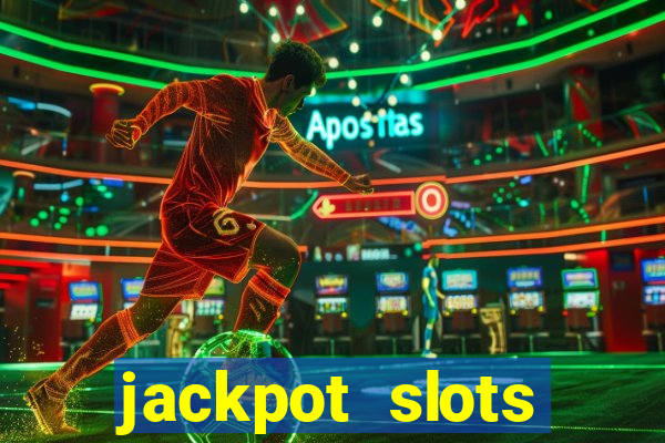 jackpot slots dinheiro real