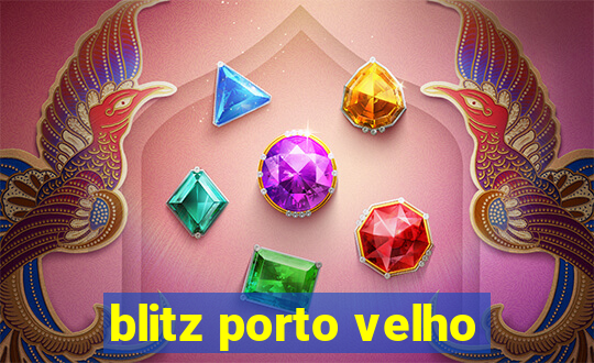 blitz porto velho