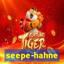 seepe-hahne