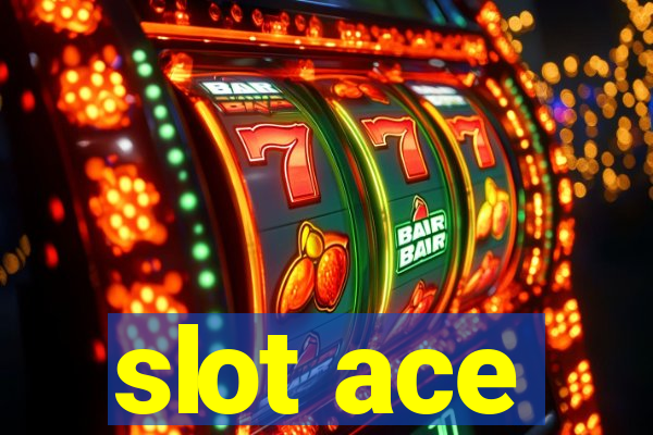 slot ace