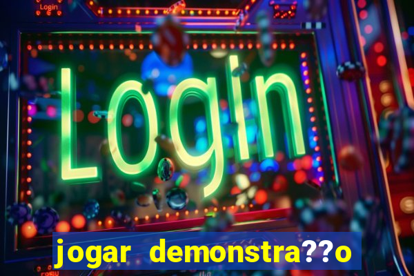 jogar demonstra??o fortune tiger