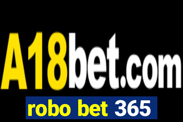 robo bet 365