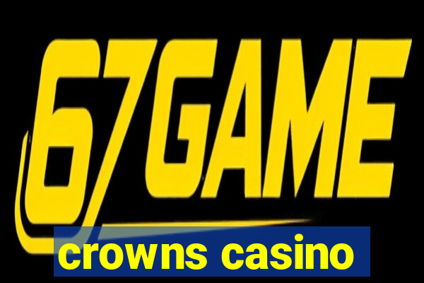 crowns casino