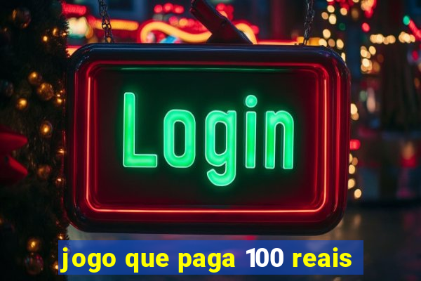 jogo que paga 100 reais