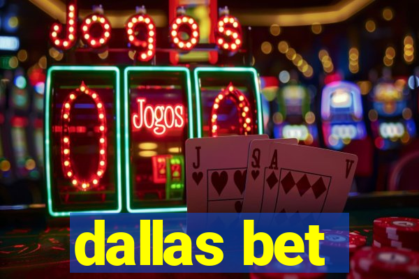 dallas bet