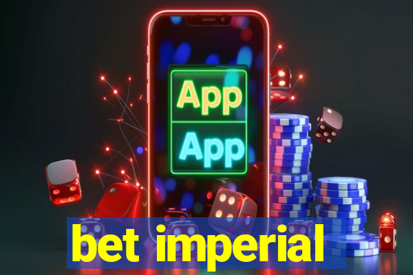 bet imperial