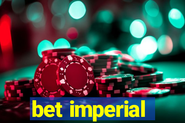 bet imperial