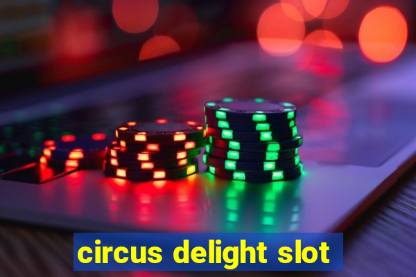 circus delight slot