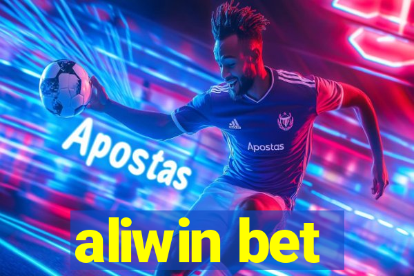 aliwin bet