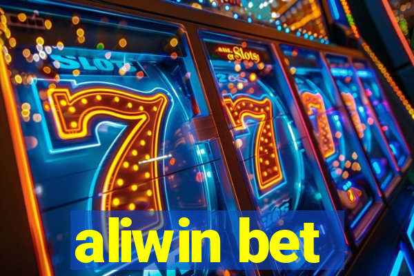 aliwin bet