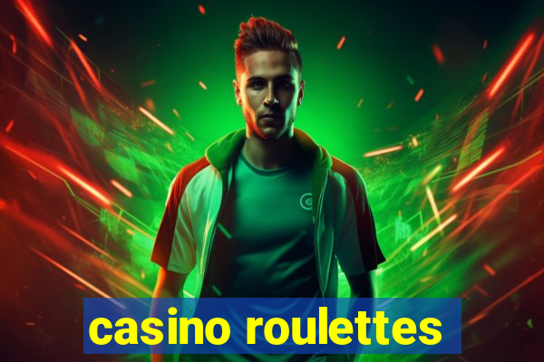 casino roulettes