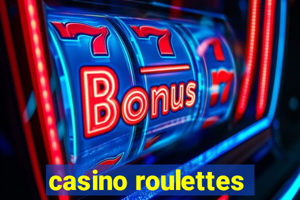 casino roulettes