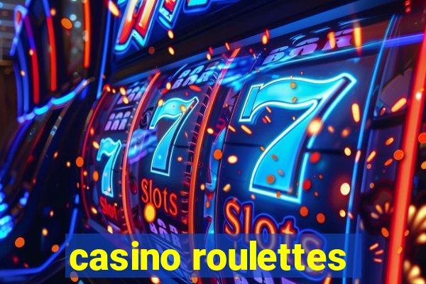 casino roulettes