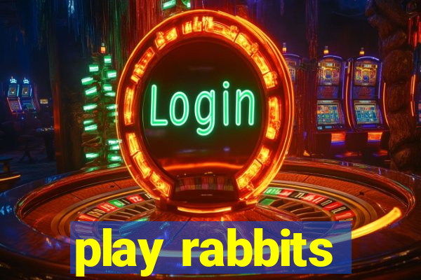 play rabbits