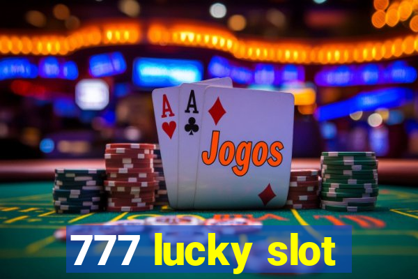 777 lucky slot