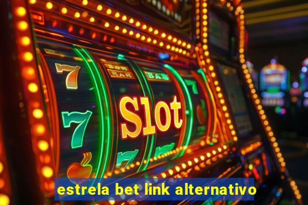 estrela bet link alternativo