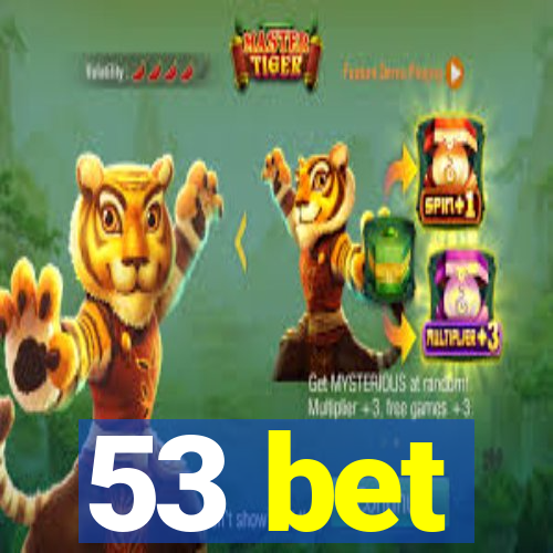 53 bet