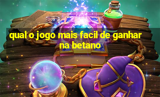 qual o jogo mais facil de ganhar na betano