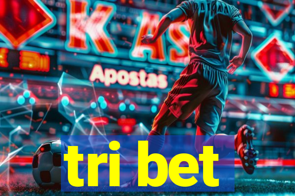 tri bet