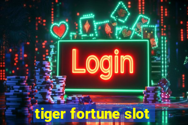 tiger fortune slot