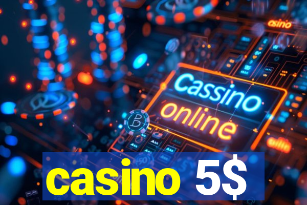 casino 5$