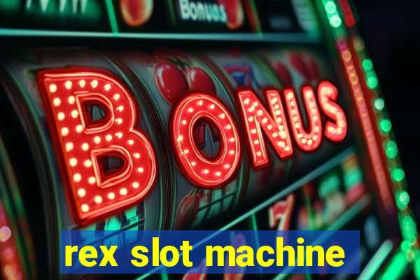 rex slot machine