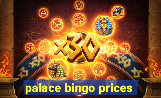 palace bingo prices