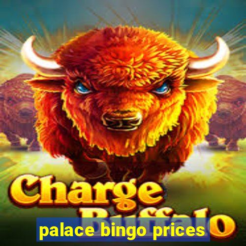 palace bingo prices